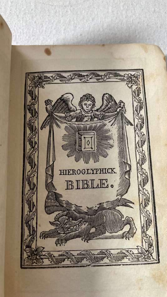 1841. Hieroglyphic Bible. The Hieroglyphick Bible; or Select Passages in the Old and New Testaments represented with Emblematical Figures for the Amusement of Youth.