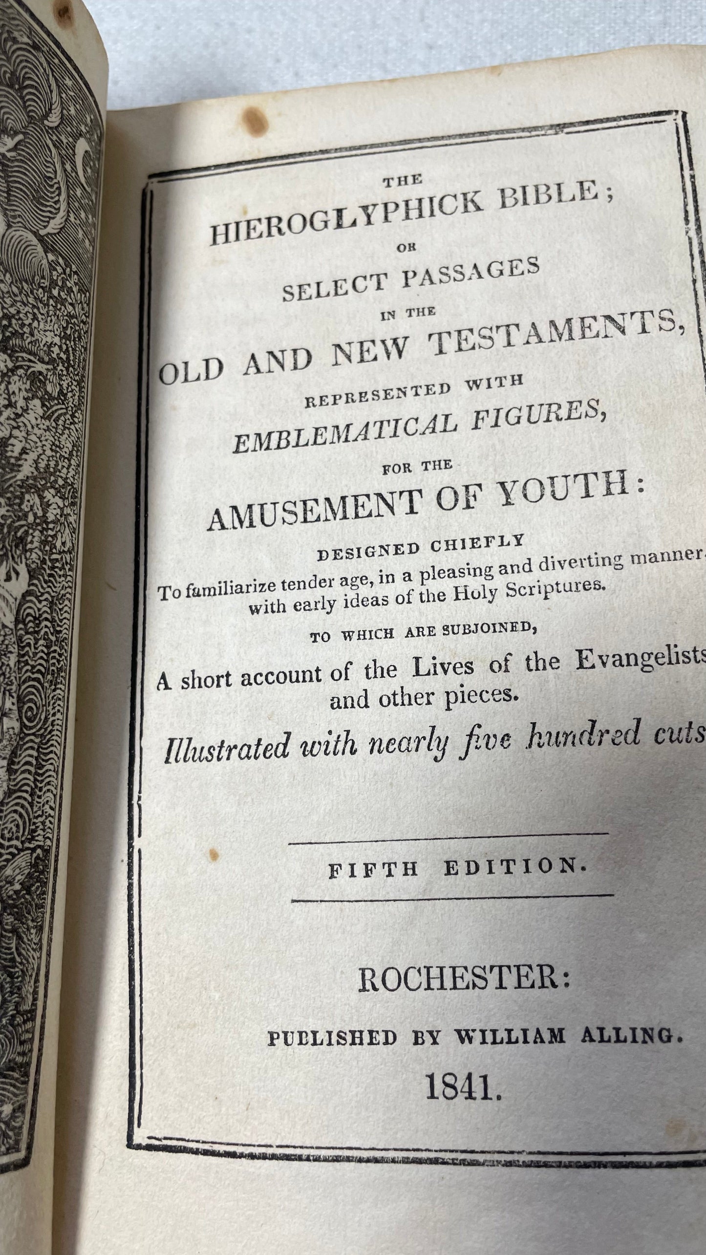 1841. Hieroglyphic Bible. The Hieroglyphick Bible; or Select Passages in the Old and New Testaments represented with Emblematical Figures for the Amusement of Youth.